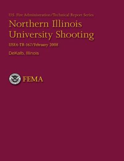 Cover for Department of Homeland Security · Northern Illinois University Shooting- Dekalb, Illinois (Taschenbuch) (2013)