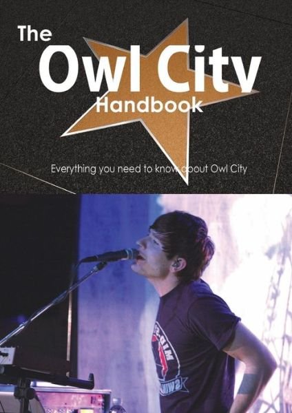 Cover for Emily Smith · The Owl City Handbook - Everything You Need to Know about Owl City (Pocketbok) (2013)