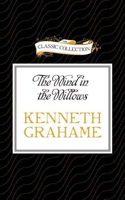 Cover for Kenneth Grahame · The Wind in the Willows (CD) (2014)