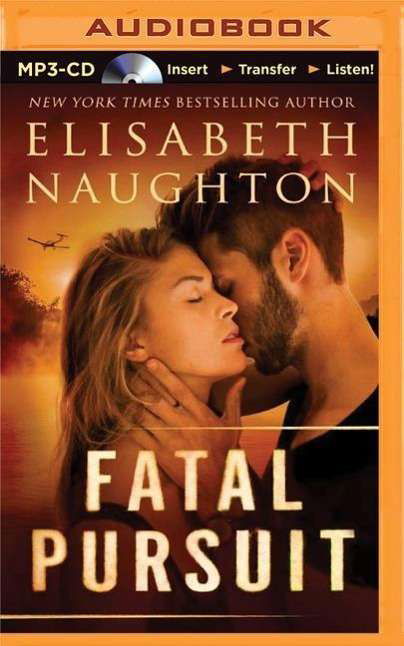 Cover for Elisabeth Naughton · Fatal Pursuit (MP3-CD) (2015)