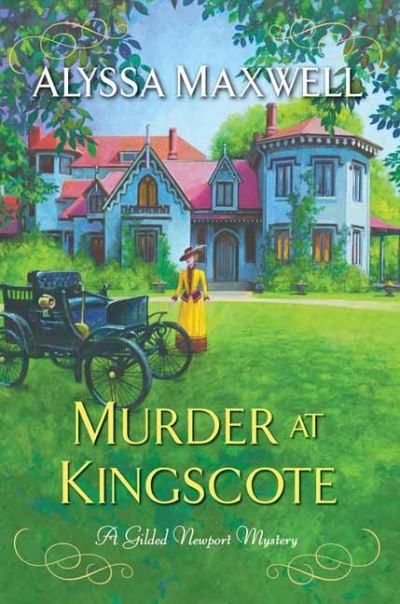 Cover for Alyssa Maxwell · Murder at Kingscote - A Gilded Newport Mystery (Paperback Book) (2021)