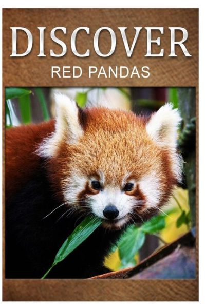 Cover for Discover Press · Red Pandas - Discover: Early Reader's Wildlife Photography Book (Paperback Book) (2014)