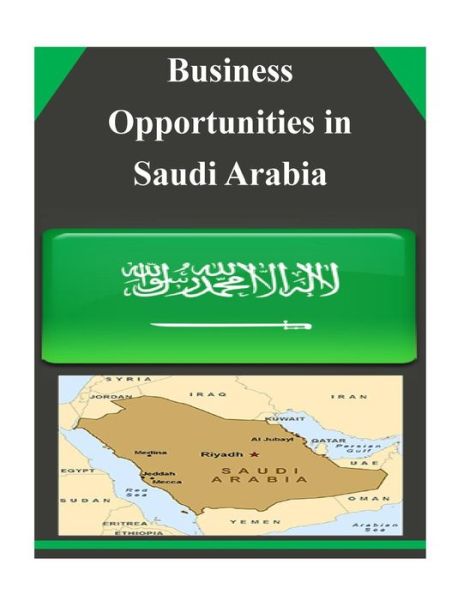 Cover for U.s. Department of Commerce · Business Opportunities in Saudi Arabia (Paperback Book) (2014)