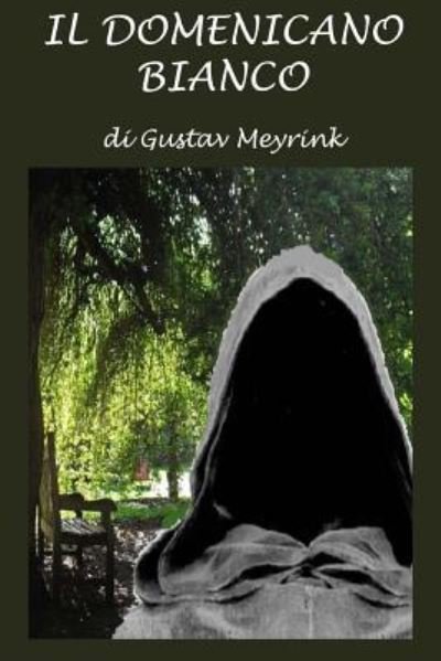 Cover for Gustav Meyrink · Il Domenicano Bianco (Taschenbuch) (2014)