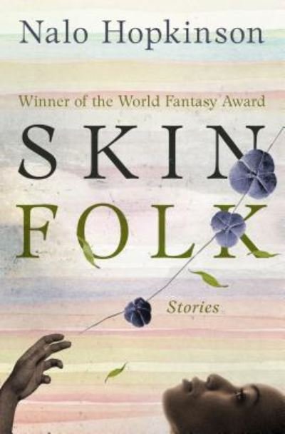 Cover for Nalo Hopkinson · Skin Folk: Stories (Paperback Bog) (2018)