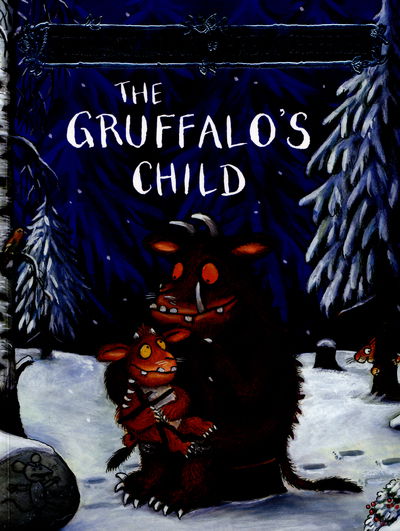 The Gruffalo's Child - The Gruffalo - Julia Donaldson - Kirjat - Pan Macmillan - 9781509804764 - torstai 21. huhtikuuta 2016