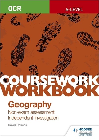 Cover for David Holmes · OCR A-level Geography Coursework Workbook: Non-exam assessment: Independent Investigation (Taschenbuch) (2019)
