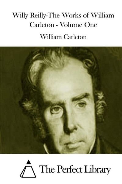 Cover for William Carleton · Willy Reilly-the Works of William Carleton - Volume One (Paperback Book) (2015)