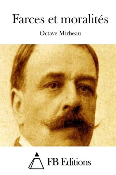 Cover for Octave Mirbeau · Farces et Moralites (Paperback Bog) (2015)