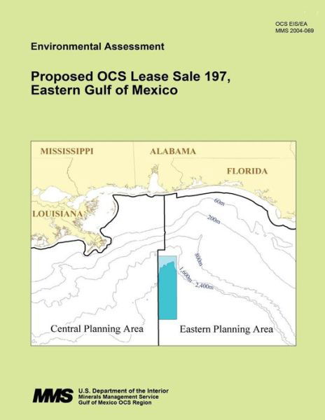 Cover for U S Department of the Interior · Proposed Ocs Lease Sale 197, Eastern Gulf of Mexico (Paperback Book) (2015)