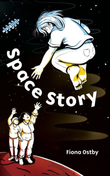 Cover for Fiona Ostby · Space Story (Hardcover Book) (2022)