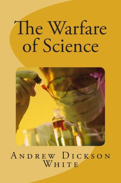 Cover for Andrew Dickson White · The Warfare of Science (Paperback Book) (2015)