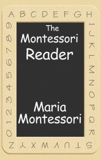 Cover for Maria Montessori · The Montessori Reader (Inbunden Bok) (2018)