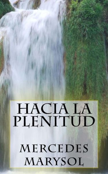 Cover for Mercedes Marysol · Hacia la plenitud. (Paperback Book) (2015)