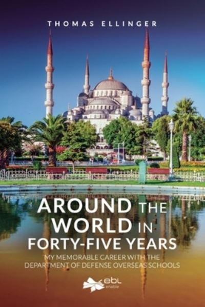 Cover for Thomas Ellinger · Around the World in Forty-Five Years (Paperback Book) (2020)