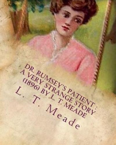 Cover for L T Meade · Dr. Rumsey's patient (Paperback Book) (2016)