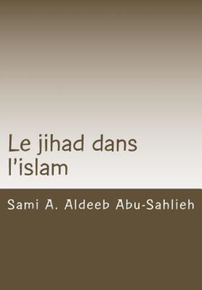 Cover for Sami a Aldeeb Abu-Sahlieh · Le Jihad Dans l'Islam (Paperback Book) (2016)