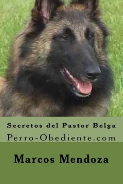Cover for Marcos Mendoza · Secretos del Pastor Belga (Pocketbok) (2016)