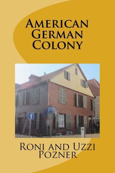 Cover for Uzzi Pozner · American German Colony (Paperback Book) (2016)