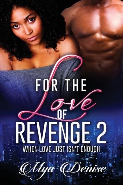 Cover for Mya Denise · For The Love of Revenge (Paperback Book) (2016)