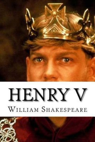 Henry V - William Shakespeare - Kirjat - Createspace Independent Publishing Platf - 9781533452764 - keskiviikko 25. toukokuuta 2016