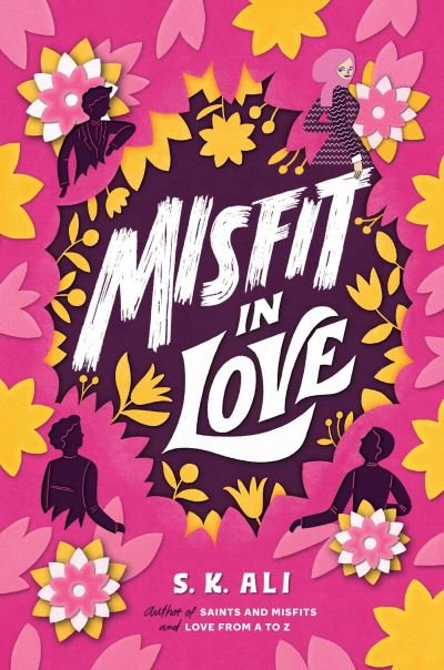 Cover for S. K. Ali · Misfit in Love - Saints and Misfits (Paperback Bog) [Reprint edition] (2022)