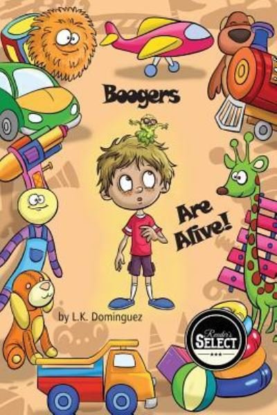 Cover for L K Dominguez · Boogers Are Alive! (Paperback Bog) (2016)