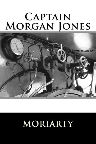 Cover for Dean Moriarty · Captain Morgan Jones (Paperback Book) (2016)