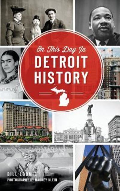 Cover for Bill Loomis · On This Day in Detroit History (Gebundenes Buch) (2016)