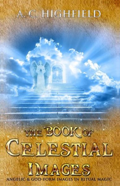 Cover for A C Highfield · The Book of Celestial Images (Paperback Book) (2016)