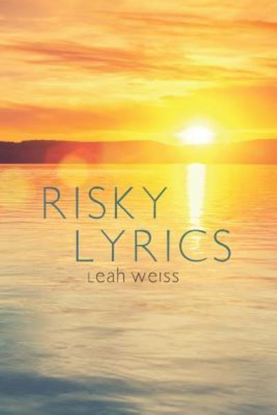 Cover for Leah Weiss · Risky Lyrics (Paperback Book) (2019)