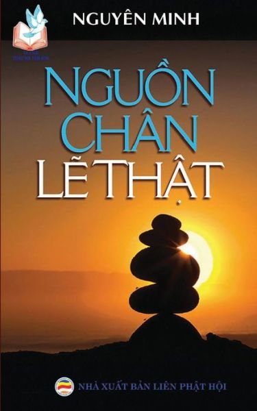 Cover for Nguyen Minh · Nguá»“n chan láº½ tháº­t (Paperback Book) (2017)