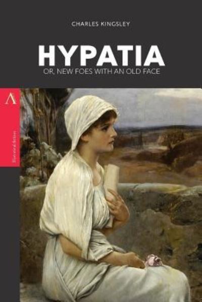 Hypatia - Charles Kingsley - Książki - Createspace Independent Publishing Platf - 9781546827764 - 20 maja 2017