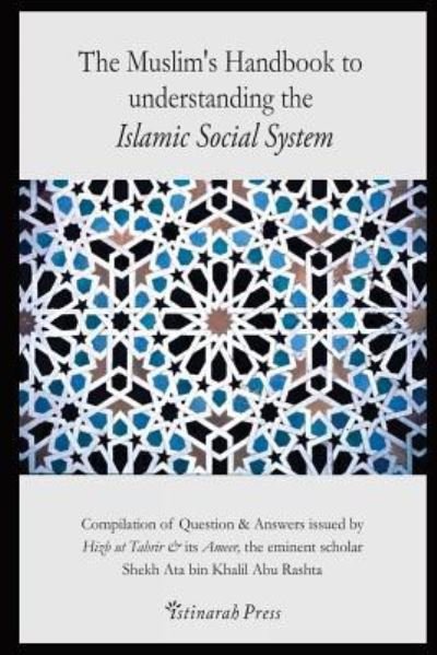 Cover for Ata bin Khalil Abu Rashta · The Muslim's Handbook to Understanding the Islamic Social System (Paperback Bog) (2017)