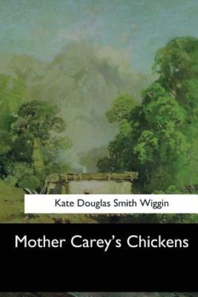 Cover for Kate Douglas Smith Wiggin · Mother Carey's Chickens (Taschenbuch) (2017)