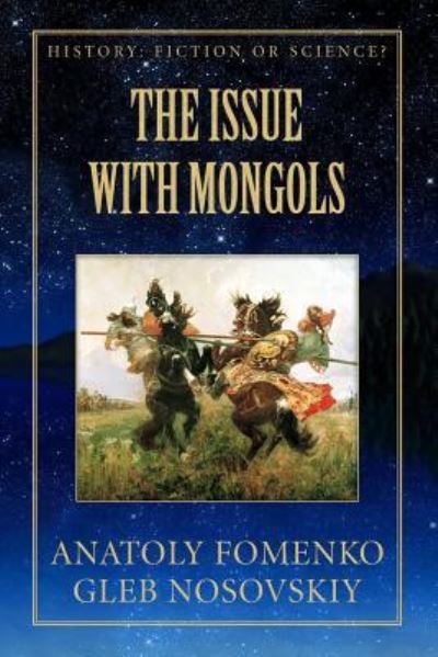 Cover for Gleb Nosovskiy · The Issue with Mongols - History: Fiction or Science? (Paperback Book) (2017)