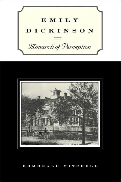 Cover for Domhnall Mitchell · Emily Dickinson: Monarch of Perception (Paperback Book) (2011)