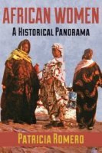 Cover for Patricia W. Romero · African Women: A Historical Panorama (Paperback Book) (2014)