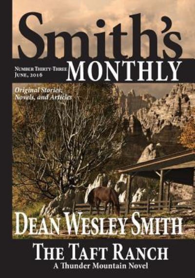 Smith's Monthly #33 - Dean Wesley Smith - Books - WMG Publishing - 9781561466764 - July 26, 2016