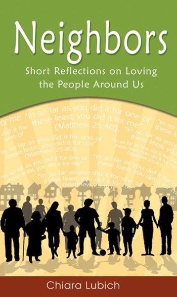 Cover for Chiara Lubich · Neighbors: Short Reflections on Loving the People Around Us (Paperback Book) (2016)