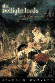 Cover for Richard Berleth · The Twilight Lords: Elizabeth I and the First Irish Holocaust (Pocketbok) (2002)