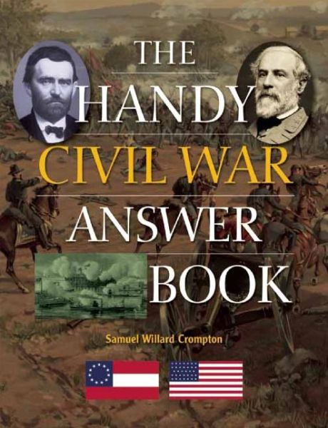 Cover for Samuel Willard Crompton · The Handy Civil War Answer Book (Paperback Book) (2014)