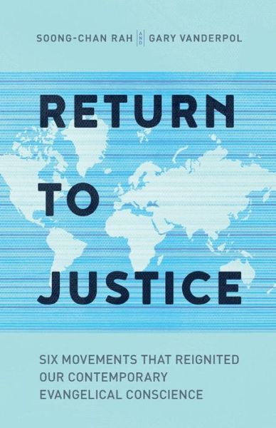 Cover for Soong-Chan Rah · Return to Justice: Six Movements That Reignited Our Contemporary Evangelical Conscience (Paperback Book) (2016)