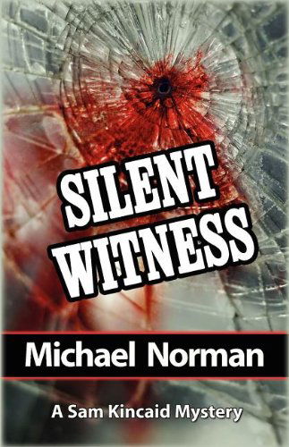 Cover for Michael Norman · Silent Witness (Sam Kincaid Series) (Paperback Book) (2008)