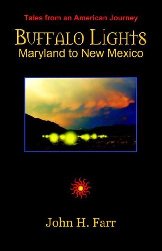 Cover for John Hamilton Farr · Buffalo Lights: Maryland to New Mexico (Taschenbuch) (2005)