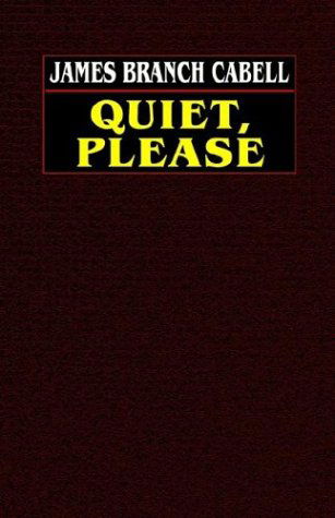 Cover for James Branch Cabell · Quiet, Please (Hardcover Book) (2003)