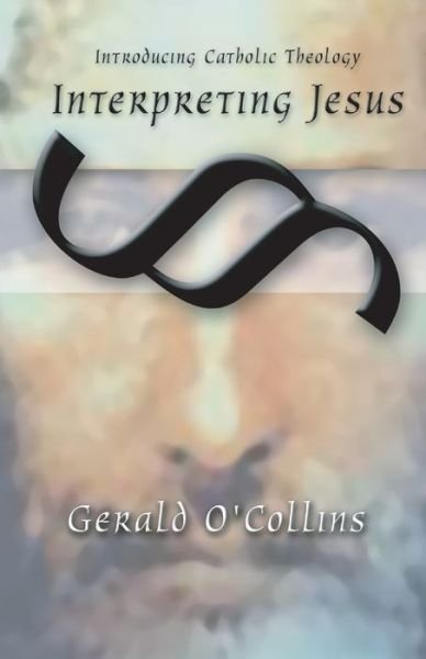 Cover for O'Collins, Gerald, SJ · Interpreting Jesus (Paperback Book) (2002)