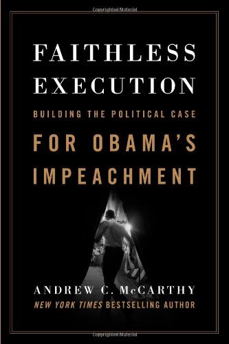Cover for Andrew C McCarthy · Faithless Execution: Building the Political Case for Obama?s Impeachment (Hardcover bog) (2014)