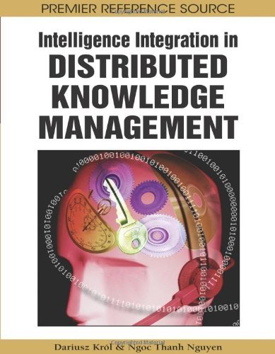 Intelligence Integration in Distributed Knowledge Management - Ngoc Thanh Nguyen - Livros - IGI Global - 9781599045764 - 31 de julho de 2008