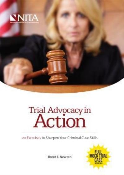Cover for Newton · Trial Advocacy in Action : 20 Exercises to Sharpen Your Criminal Case Skills (Pocketbok) (2015)